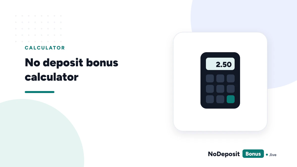 No deposit bonus calculator showing wagering, expected loss and real value in dollars